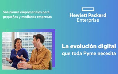 Revoluciona tu negocio con HPE: La transformación digital al alcance de tu PYME